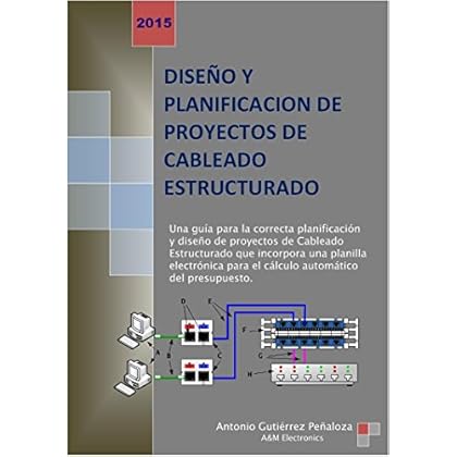 Diseño y Planificación de Proyectos de Cableado Estructurado Diseño y Planificación de Proyectos de Cableado Estructurado