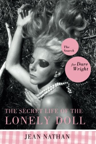 The Secret Life of the Lonely Doll: The Search for Dare...