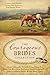 The Courageous Brides Collection: Compassionate Heroism Attracts Male Suitors to Nine Spirited Women
