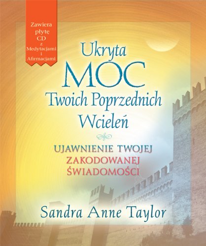 Ukryta Moc Twoich Poprzednich Wcielen