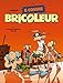 B comme Bricoleur - Tome 03: Les experts bricoleurs ami-amis (B comme Bricoleur (3)) (French Edition) by 