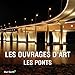 Les ouvrages d'art: les ponts (French Edition) by Victoria Charles