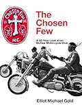 The Chosen Few: A 40-Year Look at an Outlaw Motorcycle Club