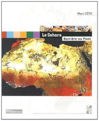 Le Sahara : Barrière ou pont ? by Marc Côte