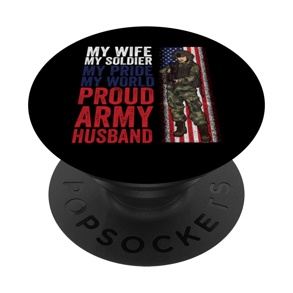 Proud Army Husband My Wife Soldier Pride US Military Family PopSockets Swappable PopGrip