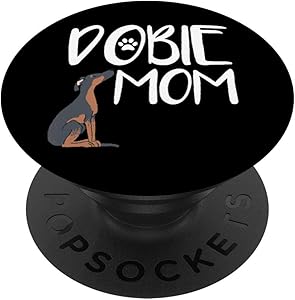 Dobie Mom Doberman Pinscher Dog Puppy Pet Lover Gift PopSockets PopGrip: Swappable Grip for Phones & Tablets