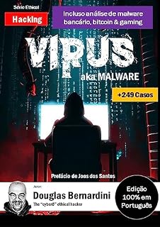 Livro VÍRUS: aka MALWARE (Ethical Hacking Livro 1)