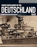Pocket Battleships of the Deutschland Class: Warships of the Kriegsmarine by Gerhard Koop
