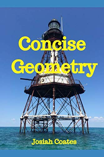 Concise Geometry: Master Geometry in 30 Hours of Self Study