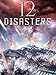 12 Disasters