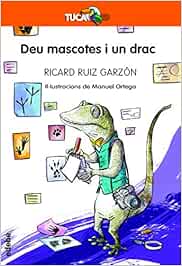 Deu Mascotes I Un Drac: 2 (Tuca Taronja)
