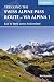 The Swiss Alpine Pass Route - Via Alpina 1: Trekking East to West across Switzerland by Kev Reynolds