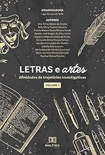 Livro Letras e artes: afinidades de trajetórias investigativas: Volume 1