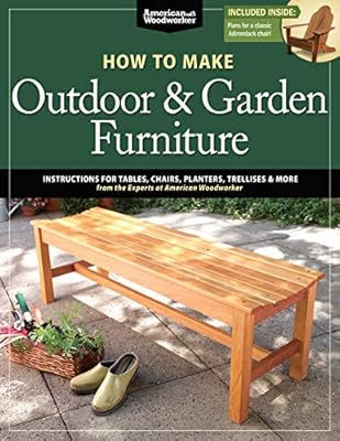 How To Make Outdoor Garden Furniture American Woodworker
