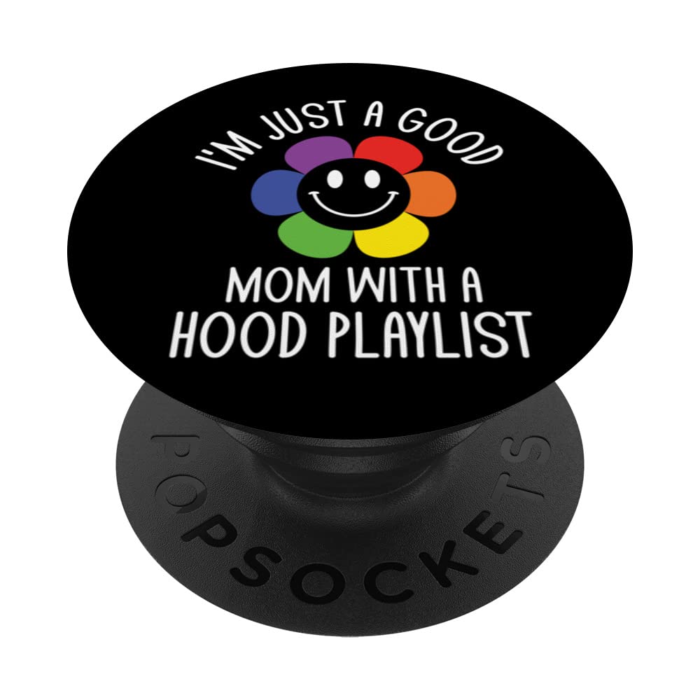 Good Mom with Hood Playlist Mother's Day Sayings Parents PopSockets Swappable PopGrip