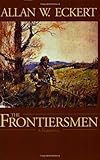 The Frontiersmen: A Narrative