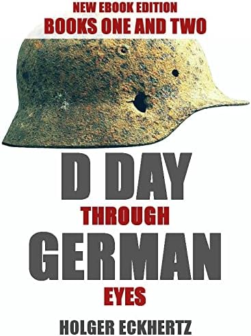 Amazon.com: D DAY Through German Eyes - The Hidden Story of June