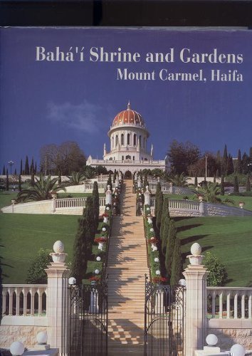Baha'i Shrine and Gardens on Mount Carmel, Haifa, Israel: A Visual Journey by MOSHE ZUR ZURICH (Hardcover)