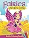 Fairies Coloring Book: Over 50 drawings of fairies, dragons & magical castles. For kids ages 3-8 (Kidd's Coloring Books) by Angela Kidd