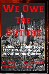 We Owe The Future: Creating A Brighter