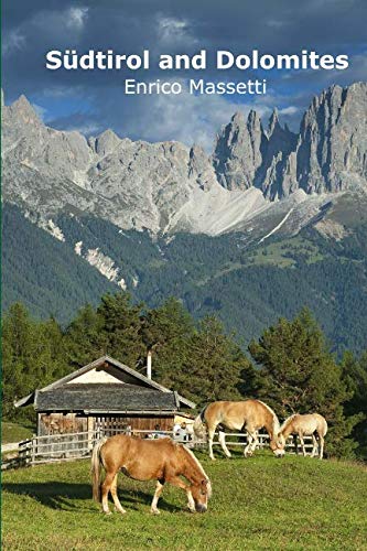 Sudtirol and Dolomites by Enrico Massetti
