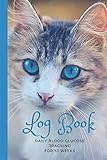 Log Book: DAILY BLOOD GLUCOSE TRACKING FOR 53 WEEKS by 