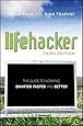 Lifehacker: The Guide to Working Smarter, Faster, and Better