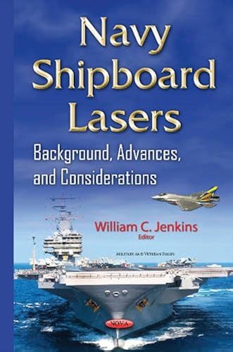 Download Navy Shipboard Lasers: Background, Advances, and Considerations PDF