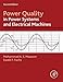Power Quality in Power Systems and Electrical Machines