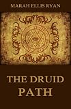 The Druid Path by Marah Ellis Ryan