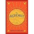 The Alchemist, 25th Anniversary: A Fable About Following Your Dream