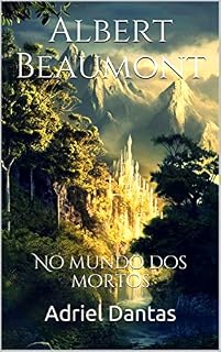 Livro Albert Beaumont: No mundo dos mortos