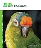 Conures (Animal Planet® Pet Care Library) by Carol Frischmann