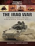 The Iraq War: Operation Iraqi Freedom 2003 (Modern Warfare)
