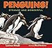Penguins!: Strange and Wonderful