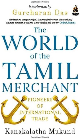 SIB: World of the Tamil Merchant, The: Pioneers Of International Trade