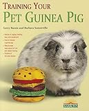Training Your Guinea Pig (Training Your Pet Series) by