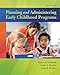 Planning and Administering Early Childhood Programs