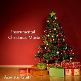 Christmas instrumental vol Amazon.com: Instrumental Christmas Music - Acoustic Guitar: Relaxing Instrumental Music: MP3