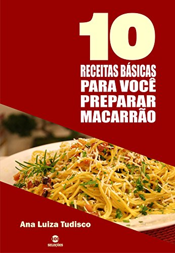 Amazoncom 10 Receitas Básicas Para Você Preparar Macarrão Amazoncom 10 Receitas Básicas Para Você Preparar Macarrão