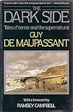 The Dark Side : Tales of Terror and the Supernatural, Maupassant, Guy de, 0881845965