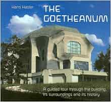 The Goetheanum Hans Hasler 9783723512647 Amazon Com Books
