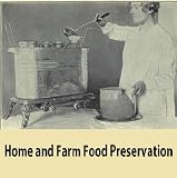 Home and farm food preservation by 