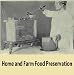 Home and farm food preservation by 