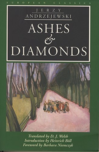 Ashes and Diamonds (European Classics) Translated edition by Andrzejewski, Jerzy (1997) Paperback
