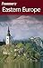 Frommer's Eastern Europe (Frommer's Complete Guides) by Mark Baker, Keith Bain