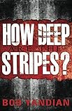 How Deep are the Stripes? by 
