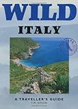 Wild Italy : A Traveller's Guide (Wild Guides) by 