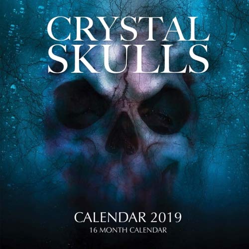 Crystal Skulls Calendar 2019: 16 Month Calendar