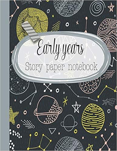 Early Years Story Paper Notebook The Large Notebook For